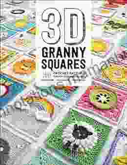 3D Granny Squares: 100 Crochet Patterns for Pop Up Granny Squares