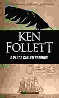 A Place Called Freedom Ken Follett