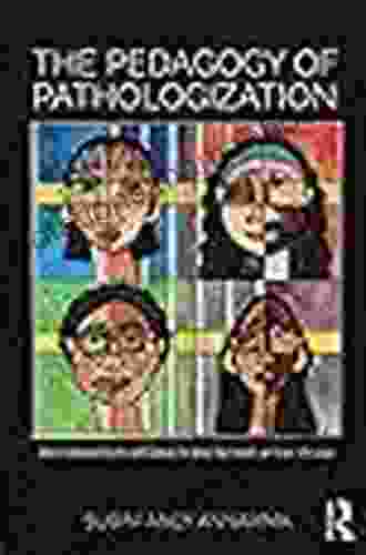 The Pedagogy of Pathologization: Dis/abled Girls of Color in the School prison Nexus