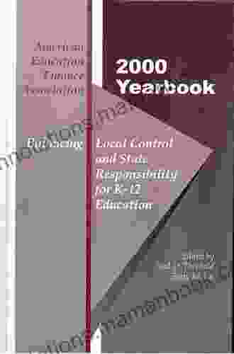 Balancing Local Control And State Responsibility For K 12 Education (Yearbook Of The American Education Finance Association 21)