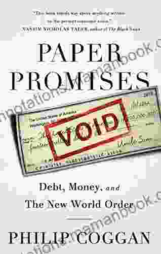 Paper Promises: Debt Money And The New World Order