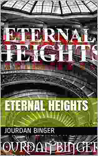 ETERNAL HEIGHTS Jourdan Binger