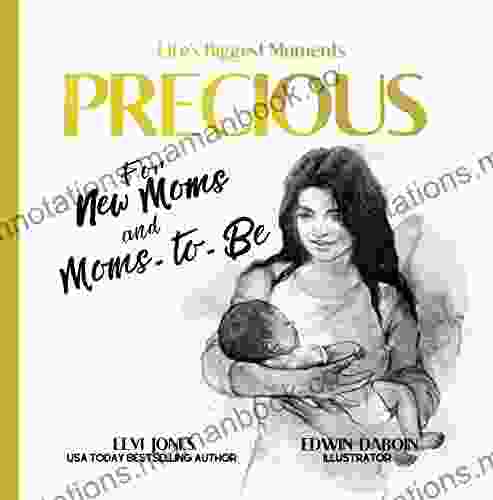 Precious: For New Moms And Moms To Be (Life S Biggest Moments)