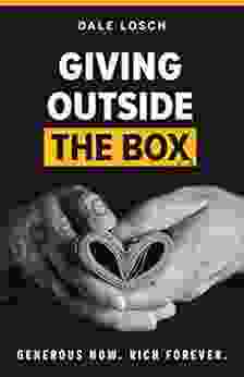 Giving Outside the Box: Generous Now Rich Forever