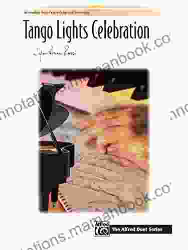 Tango Lights Celebration: Intermediate Piano Duet (1 Piano 4 Hands) (Piano) (Signature Series)