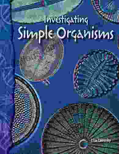 Investigating Simple Organisms (Science Readers)