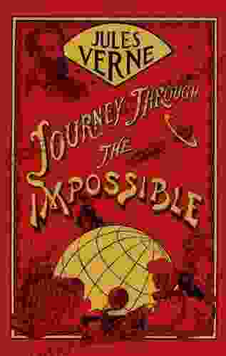 Journey Through the Impossible Jules Verne