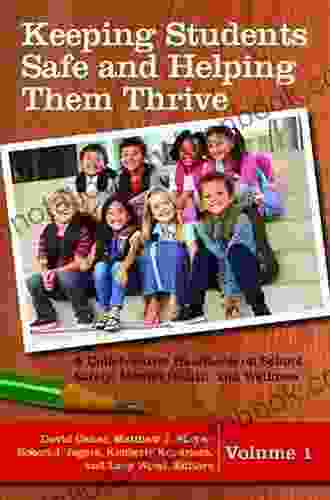 Keeping Students Safe and Helping Them Thrive: A Collaborative Handbook on School Safety Mental Health and Wellness 2 volumes