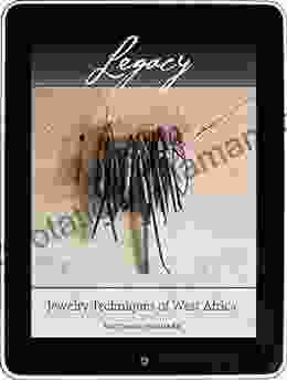 Legacy: Jewelry Techniques Of West Africa