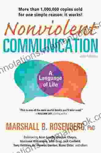 Nonviolent Communication: A Language Of Life: Life Changing Tools For Healthy Relationships (Nonviolent Communication Guides)