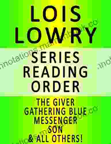 LOIS LOWRY READING ORDER (SERIES LIST) IN ORDER: THE GIVER GATHERING BLUE MESSENGER SON BLESS THIS MOUSE THE BIRTHDAY BALL GOSSAMER THE SILENT BOY NUMBER THE STARS ALL OTHERS