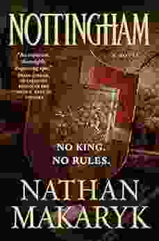 Nottingham: A Novel Nathan Makaryk