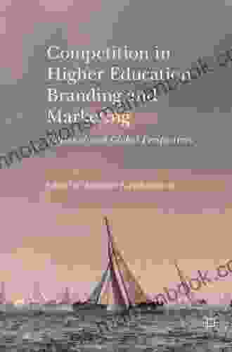 Competition In Higher Education Branding And Marketing: National And Global Perspectives