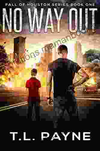 No Way Out: A Post Apocalyptic EMP Survival Thriller (Fall Of Houston 1)