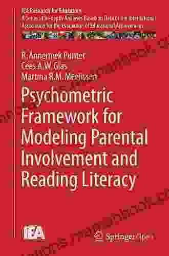 Psychometric Framework For Modeling Parental Involvement And Reading Literacy (IEA Research For Education 1)