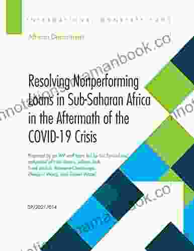 Resolving Nonperforming Loans in Sub Saharan Africa in the Aftermath of the COVID 19 Crisis (Departmental Papers)