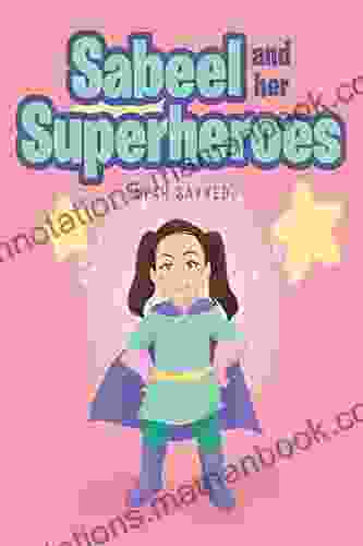 Sabeel And Her Superheroes Ayah Sayyed