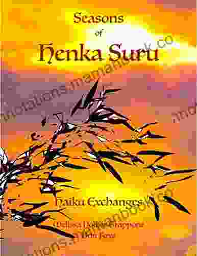 Seasons Of Henka Suru: Haiku Exchanges