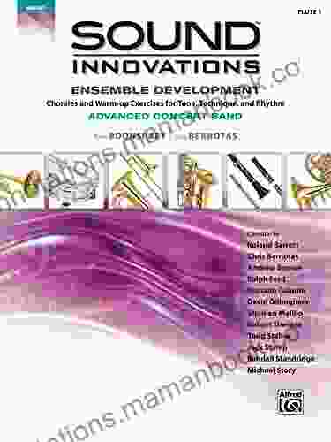 Sound Innovations for Concert Band: Ensemble Development for Advanced Concert Band Flute 1: Chorales and Warm up Exercises for Tone Technique and Rhythm (Flute) (Sound Innovations for Band)