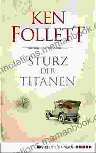 Sturz Der Titanen (Jahrhundert Trilogie Band 1)