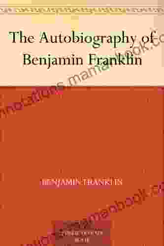 The Autobiography of Benjamin Franklin