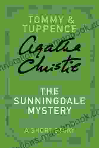 The Sunningdale Mystery: A Tommy Tuppence Story (Tommy Tuppence Mysteries)