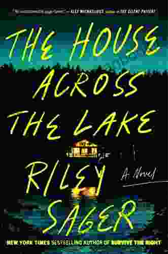 The House Across The Lake: A Novel