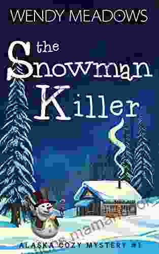 The Snowman Killer (Alaska Cozy Mystery 1)