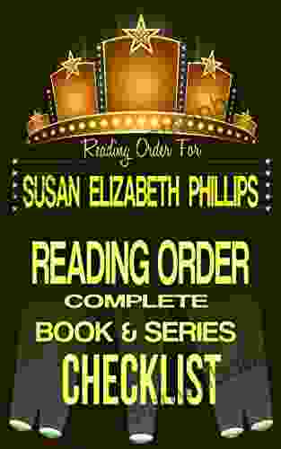 SUSAN ELIZABETH PHILLIPS: READING ORDER CHECKLIST: INCLUDES LISTS FOR THE SERIES: AMERICAN S LADIES CHICAGO STARS WYNETTE TEXAS MORE Authors Reading Order Checklists 26)