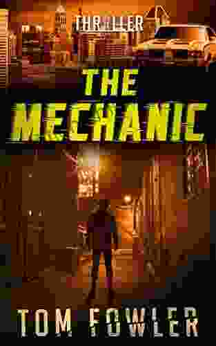 The Mechanic: A John Tyler Thriller (John Tyler Action Thrillers 1)