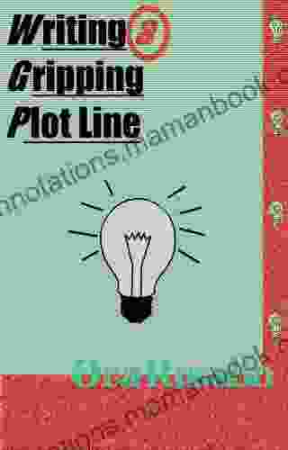 Fiction Writing: Writing a Gripping Plot Line Answering Your Questions about Plot (The True Writer 1)